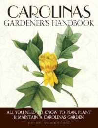 Carolinas Gardener's Handbook : All You Need to Know to Plan, Plant & Maintain a Carolinas Garden