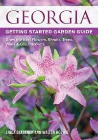 Georgia Getting Started Garden Guide : Grow the Best Flowers， Shrubs， Trees， Vines & Groundcovers (Garden Guides)