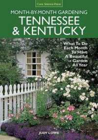Tennessee & Kentucky Month-by-Month Gardening : What to Do Each Month to Have a Beautiful Garden All Year (Month-by-month Gardening)