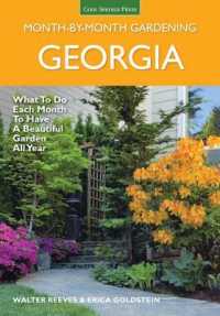 Georgia Month-by-Month Gardening : What to Do Each Month to Have a Beautiful Garden All Year (Month by Month Gardening)