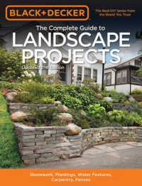 The Complete Guide to Landscape Projects (Black & Decker) : Stonework, Plantings, Water Features, Carpentry, Fences (Black & Decker Complete Guide) （2ND）