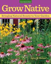 Grow Native : Bringing Natural Beauty to Your Garden