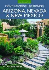 Arizona, Nevada & New Mexico Month-by-Month Gardening : What to Do Each Month to Have a Beautiful Garden All Year (Month-by-month Gardening)