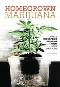 Homegrown Marijuana : Create a Hydroponic Growing System in Your Own Home