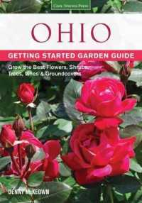 Ohio Getting Started Garden Guide : Grow the Best Flowers, Shrubs, Trees, Vines & Groundcovers (Garden Guides)