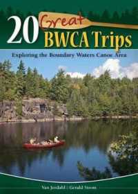20 Great BWCA Trips : Exploring the Boundary Waters Canoe Area