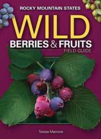 Wild Berries & Fruits Field Guide of the Rocky Mountain States (Wild Berries & Fruits Identification Guides)