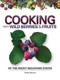 Cooking with Wild Berries & Fruits of the Rocky Mountain States (Foraging Cookbooks) （Spiral）