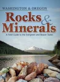 Rocks & Minerals of Washington and Oregon : A Field Guide to the Evergreen and Beaver States (Rocks & Minerals Identification Guides)