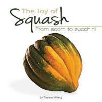 The Joy of Squash : From Acorn to Zucchini （SPI）