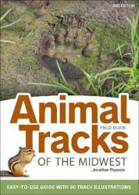 Animal Tracks of the Midwest Field Guide : Easy-to-Use Guide with 55 Track Illustrations （2ND）