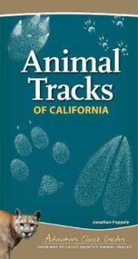 Animal Tracks of California : Your Way to Easily Identify Animal Tracks (Adventure Quick Guides) （Spiral）