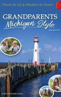 Grandparents Michigan Style : Places to Go & Wisdom to Share (Grandparents with Style) （2ND）