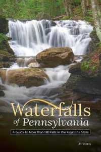 Waterfalls of Pennsylvania : A Guide to More than 180 Falls in the Keystone State (Best Waterfalls by State)