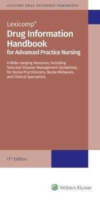 Drug Information Handbook for Advanced Practice Nursing （17TH）