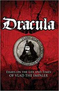 Dracula : Essays on the Life and Times of Vlad the Impaler