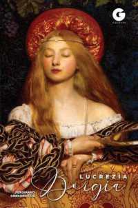 Lucrezia Borgia : Daughter of Pope Alexander vi