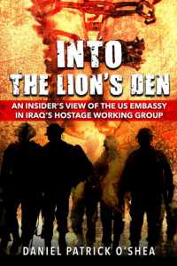 Into the Lions' Den : An Insider's View of the US Embassy in Iraq's Hostage Working Group