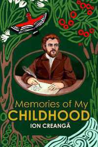 Memories of My Childhood (Classics of Romanian Literature)