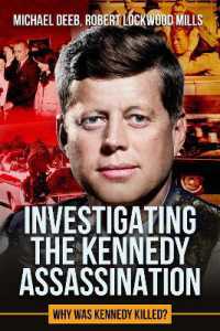 Investigating the Kennedy Assassination : Why Was Kennedy Killed? Volume 2 (The Kennedy Assassination)