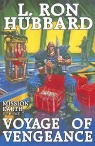 Voyage of Vengeance (Mission Earth Series) 〈7〉