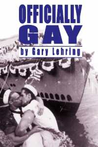 Officially Gay : The Political Construction of Sexuality (Queer Politics Queer Theories)