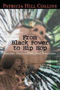 Ｐ．Ｈ．コリンズ著／人種主義、ナショナリズムとフェミニズム<br>From Black Power to Hip Hop : Racism, Nationalism, and Feminism (Politics History & Social Chan)