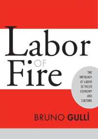 労働の存在論：経済と文化の間<br>Labor of Fire : The Ontology of Labor between Economy and Culture (Labor in Crisis)