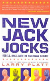 New Jack Jocks : Rebels, Race, and the American Athlete
