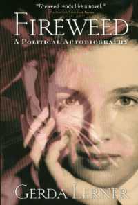 Fireweed : A Political Autobiography (Critical Perspectives on the P)