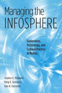 Managing the Infosphere : Governance, Technology, and Cultural Practice in Motion