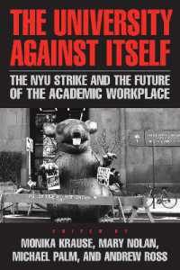 The University against Itself : The NYU Strike and the Future of the Academic Workplace