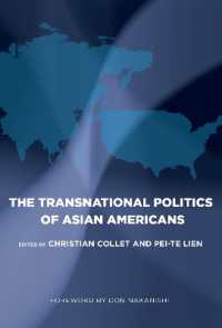 アジア系アメリカ人の超国家的政治力<br>The Transnational Politics of Asian Americans (Asian American History & Cultu)