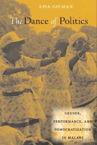 The Dance of Politics : Gender, Performance, and Democratization in Malawi (African Soundscapes)