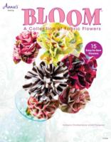 Bloom : A Collection of Fabric Flowers