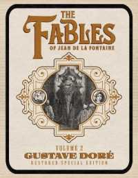 The Fables of Jean de La Fontaine Volume 2 : Gustave Doré Restored Special Edition