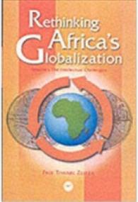 Rethinking Africa's Globalization : The Intellectual Changes Vol. 1