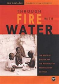 Through Fire with Water : The Roots of Division and the Potential for Reconciliation in Africa