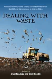 Dealing with Waste : Resource Recovery and Entrepreneurship in Informal Sector Solid Waste Management in African Cities （UK）
