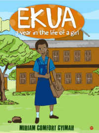 Ekua: a Year in the Life of a Girl