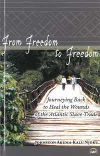 From Freedom to Freedom : Journeying Back to Heal the Wounds of the Atlantic Slave Trade