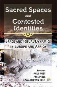 Sacred Spaces and Contested Identities : Space and Ritual Dynamics in Europe and Africa （UK）