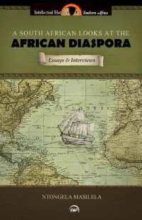 A South African Looks at the African Diaspora : Essays and Interviews