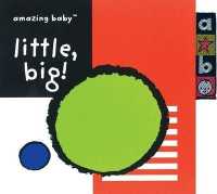 Little, Big (Amazing Baby Series) （BRDBK）