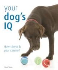 Your Dog's IQ : How Clever Is Your Canine? （1ST）