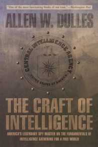 The Craft of Intelligence : America's Legendary Spy Master on the Fundamentals of Intelligence Gathering for a Free World