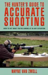 Hunter's Guide to Accurate Shooting : How to Hit What You're Aiming at in Any Situation