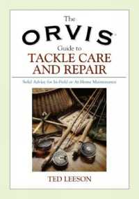Orvis Guide to Tackle Care and Repair : Solid Advice for In-Field or At-Home Maintenance (Orvis)