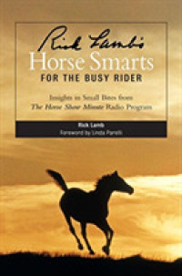 Rick Lamb's Horse Smarts for the Busy Rider : Insights in Small Bites from the Horse Show Minute Radio Program