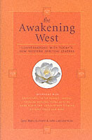 The Awakening West : Conversations with Today's New Western Spiritual Leaders